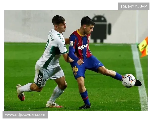 巴萨与埃尔切对决结果揭晓球迷热议比赛精彩瞬间与未来展望 巴萨与埃尔切对决结果揭晓球迷热议比赛精彩瞬间与未来展望